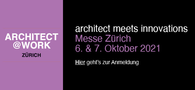 Anmeldung zum Architect@Work in Zürich am 6. und 7. Oktober 2021