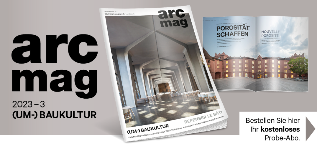 Das Architekturmagazin Arc Mag legt den Fokus auf die Schweizer Architekturlandschaft.